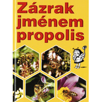 Zázrak jménem propolis G.Z.M.